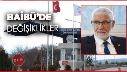 BAİBÜ REKTÖRÜ YİĞİT'TEN DEĞİŞİKLİKLER