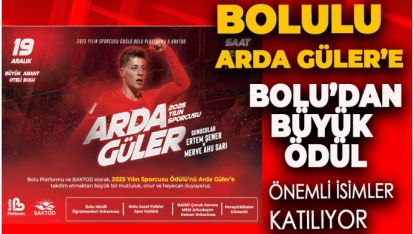 BOLULU ARDA GÜLER'E MEMLEKETİ BOLU'DA ÖNEMLİ ÖDÜL