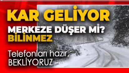 BOLU'YA KAR CUMA GÜNÜ YAĞMAYA BAŞLIYOR