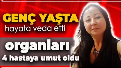 BOLU'YU ÜZEN VEFAT HABERİ. GENÇ DOKTORUN ORGANLARI 4 HASTAYA UMUT OLDU