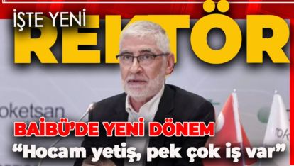 NİHAYET BAİBÜ'DE BEKLENEN ATAMA GERÇEKLEŞTİ. İŞTE YENİ REKTÖRÜMÜZ