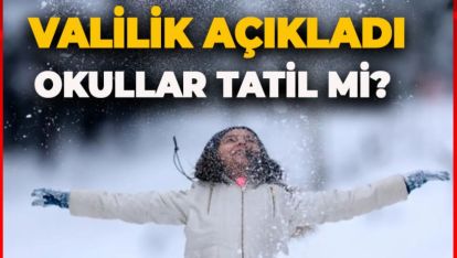 VALİLİK KAR TATİLİ KARARINI AÇIKLADI
