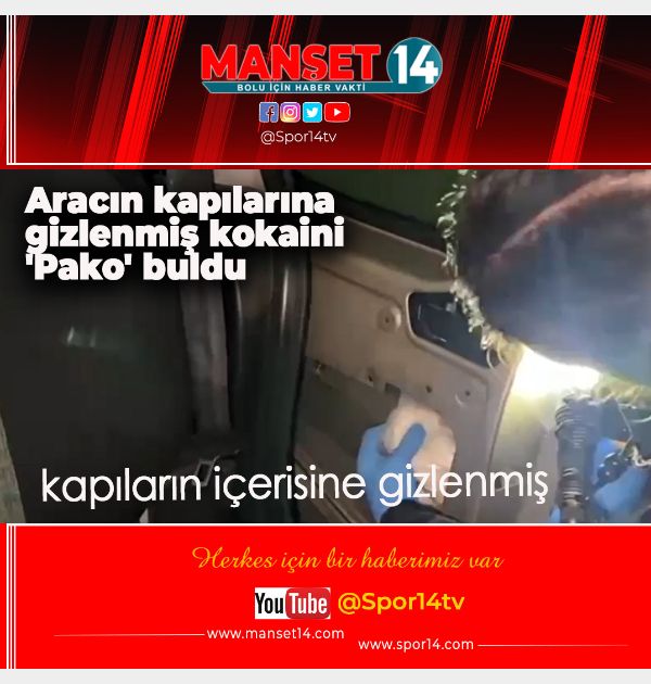 ARACIN KAPILARINA GİZLENMİŞ KOKAİNİ 'PAKO' BULDU