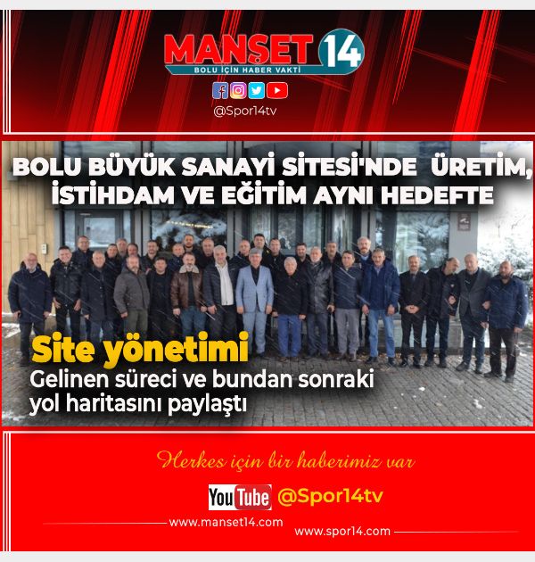 BOLU BÜYÜK SANAYİ SİTESİ'NDE ÜRETİM, İSTİHDAM VE EĞİTİM AYNI HEDEFTE