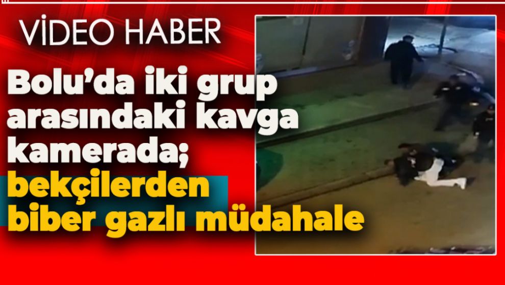 BOLU'DA İKİ GRUP BİRBİRİNE GİRDİ. BİBER GAZI İLE MÜDAHALE