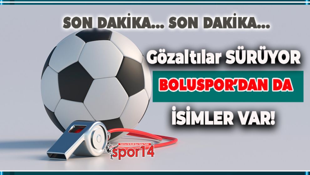 SON DAKİKA.. FUTBOLDA BAHİS OPERASYONUNDA 45 GÖZ ALTI