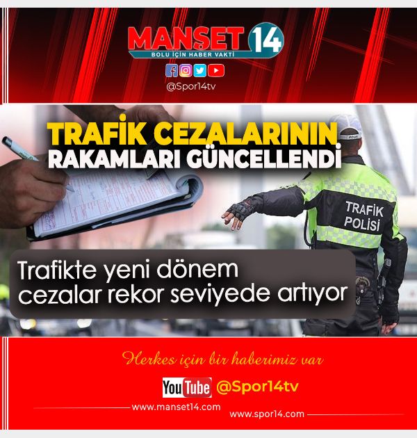 TRAFİKTE YENİ DÖNEM CEZALAR REKOR SEVİYEDE ARTIYOR