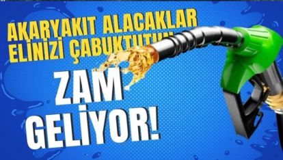 AKARYAKIT'A ZAM YOLDA!. PERŞEMBE GÜNÜ POMPAYA YANSIR