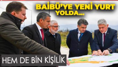 BAİBÜ YERLEŞKESİNE 1000 KİŞİLİK ÖĞRENCİ YURDU GELİYOR