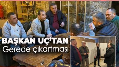 ÇETİN UÇ BAŞKAN EKİBİ İLE GEREDE'DE.