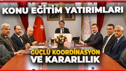 EĞİTİM YATIRIMLARI BU TOPLANTIDA MASAYA YATIRILDI