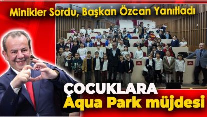 MİNİKLER SORDU, BAŞKAN ÖZCAN YANITLADI