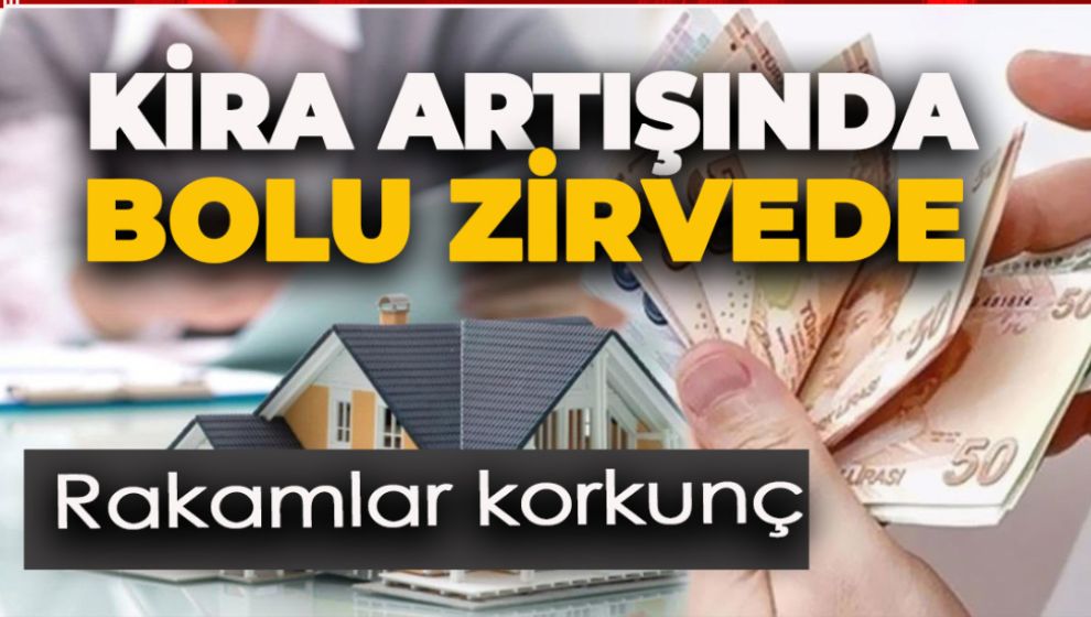 BOLU KİRA ARTIŞ ORANLARINDA ZİRVEDE