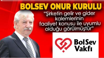 BOLSEV VAKFI ONUR KURULU'NDAN AÇIKLAMA