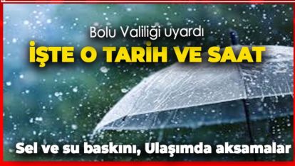 BOLU VALİLİĞİ TARİH VE SAAT VEREREK UYARDI
