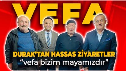MHP BOLU İL BAŞKANI İLHAN DURAK'TAN VEFA ZİYARETLERİ