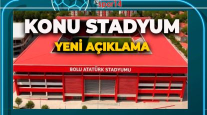 STADYUM KONUSUNDA YİNE VE YENİDEN BİR AÇIKLAMA