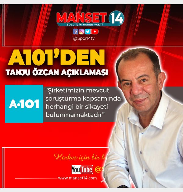 A101'DEN TANJU ÖZCAN AÇIKLAMASI