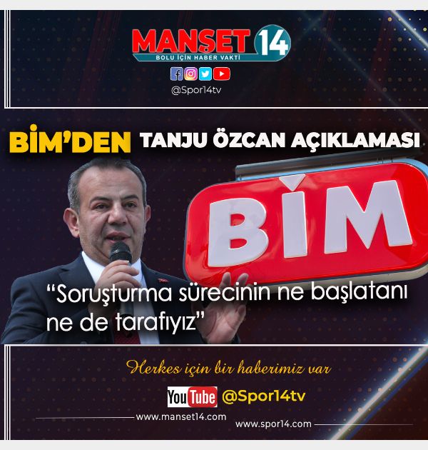 BİM'DEN BOL SORU İŞARETLİ TANJU ÖZCAN AÇIKLAMASI
