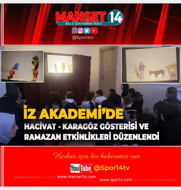 İZ AKADEMİ'DE HACİVAT-KARAGÖZ GÖSTERİSİ VE RAMAZAN ETKİNLİKLERİ DÜZENLENDİ