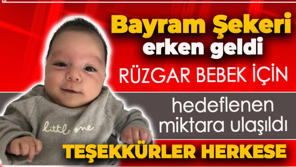 BAYRAM ÖNCESİ RÜZGAR BEBEK İÇİN MÜJDE GELDİ. YÜZDE 100 OLDUK..
