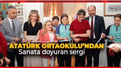 Atatürk Ortaokulu'ndan Sanat Dolu Sergi