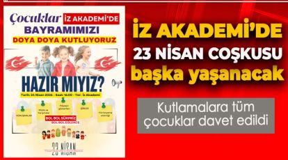 İZ AKADEMİ'DE 23 NİSAN COŞKUSU YAŞANACAK