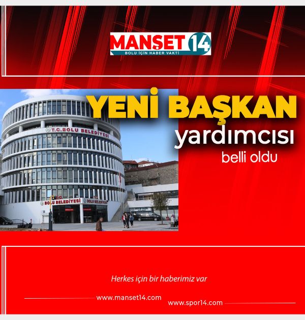 BOLU BELEDİYESİNDE YENİ GÖREVLENDİRME