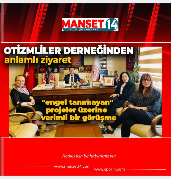 Bolu Otizmliler Derneği'nden Anlamlı Ziyaret