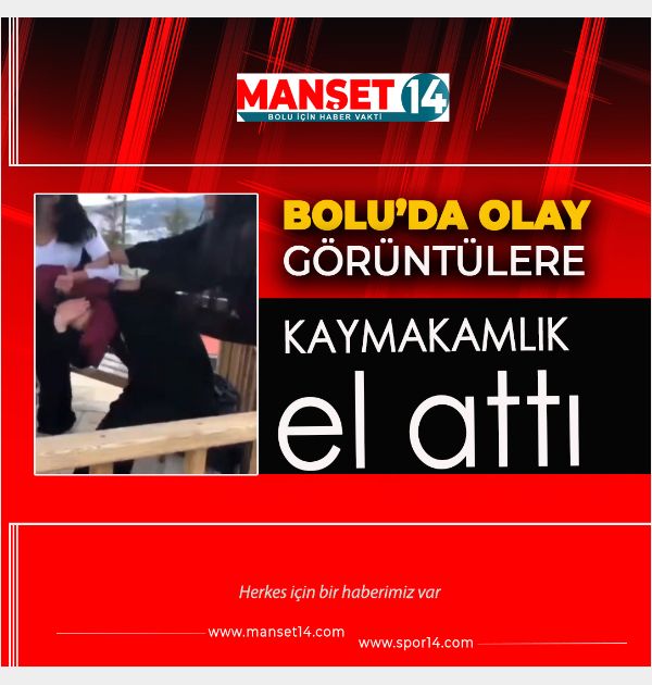 GEREDE KAYMAKAMLIĞI O GÖRÜNTÜLER SONRASI DÜĞMEYE BASTI