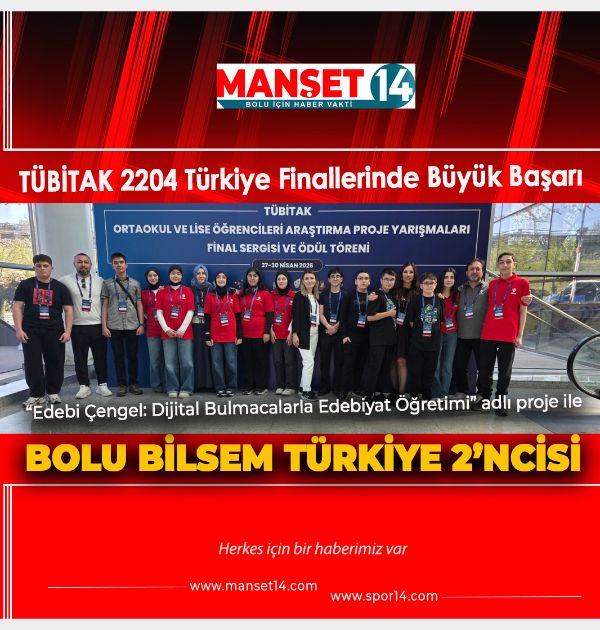 TÜBİTAK TÜRKİYE FİNALLERİNDE BOLU'DAN GURURLANDIRAN BAŞARI