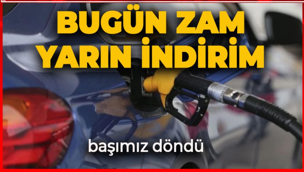 AKARYAKIT'TA BAŞ DÖNDÜREN TABLO. BİR ZAM BİR İNDİRİM