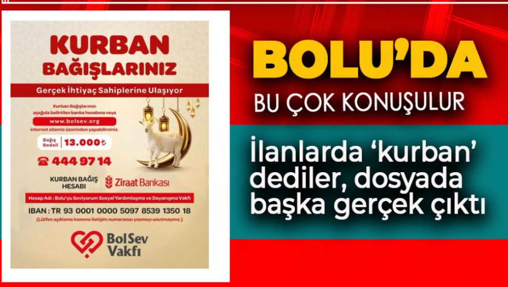BOLU'DA BU ÇOK KONUŞULUR. KURBAN BAĞIŞLARI NEREYE GİTTİ?