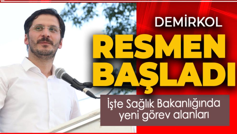 DEMİRKOL, SAĞLIK BAKANLIĞINDA  YENİ GÖREVİNE RESMEN BAŞLADI