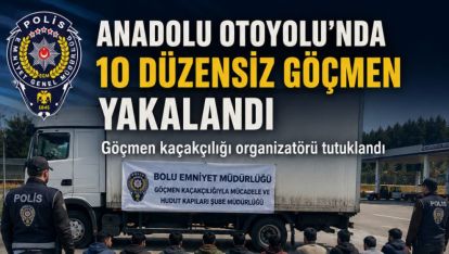Anadolu Otoyolu'nda 10 Düzensiz Göçmen Yakalandı