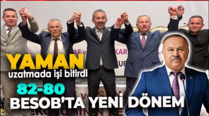 BESOB'DA BAŞKAN DEĞİŞTİ: MUSTAFA YAMAN YENİ BAŞKAN OLDU