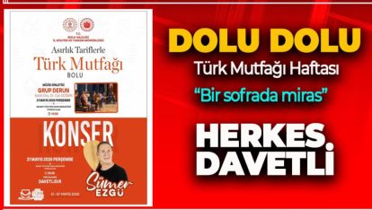 BOLU'DA TÜRK MUTFAĞI HAFTASI COŞKUSU BAŞLIYOR: LEZZET, KÜLTÜR VE MÜZİK BİR ARADA