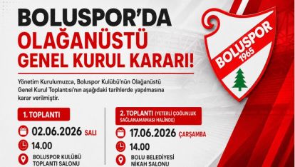 BOLUSPOR OLAĞANÜSTÜ GENEL KURUL KARARI ALINDI