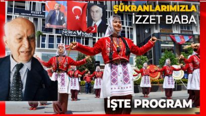 İZZET BAYSAL ŞÜKRAN GÜNLERİ BAŞLIYOR. İŞTE PROGRAM..