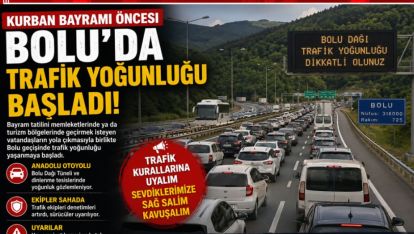 Kurban Bayramı Öncesi Bolu'da Trafik Yoğunluğu Başladı