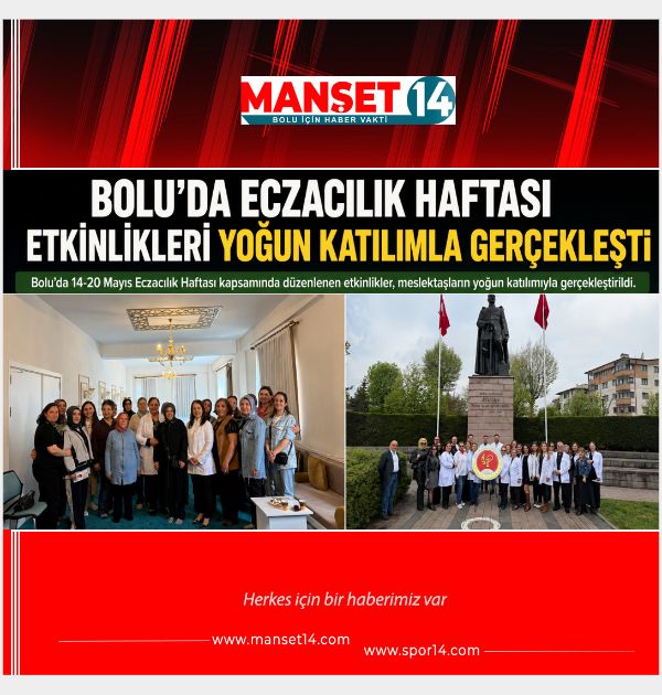 BOLU'DA ECZACILIK HAFTASI ETKİNLİKLERİ YOĞUN KATILIMLA GERÇEKLEŞTİ
