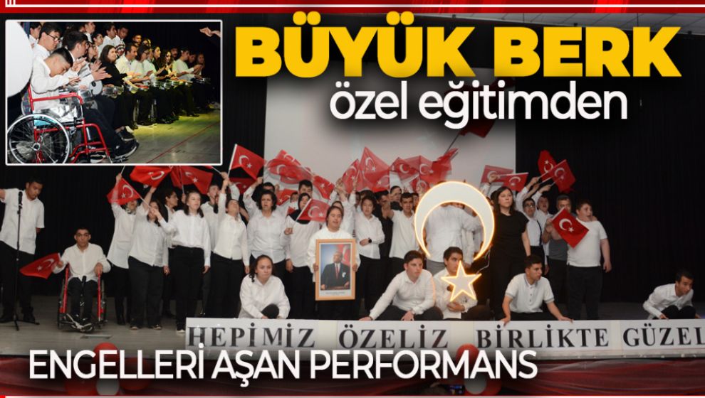 ENGELLERİ AŞAN YETENEKLER SAHNE ALDI