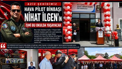 AZİZ ŞEHİDİMİZİN İSMİ BU OKULDA YAŞAYACAK