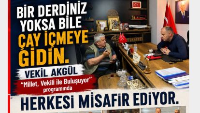 BİR DERDİNİZ YOKSA BİLE ÇAY İÇMEYE GİDİN
