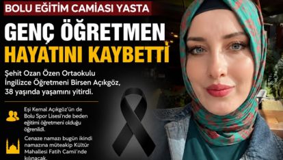 Bolu Eğitim Camiasını Yasa Boğan Kayıp: Öğretmen Birsen Açıkgöz Hayatını Kaybetti