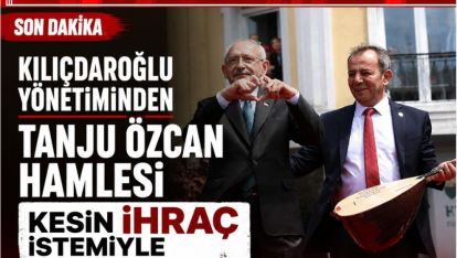 SON DAKİKA... CHP'DEKİ 'BUTLAN' YÖNETİMİNDEN TANJU ÖZCAN İÇİN İHRAÇ TALEBİ