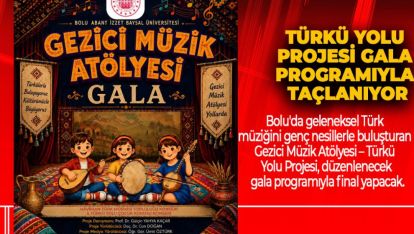 TÜRKÜ YOLU PROJESİ GALA PROGRAMIYLA TAÇLANIYOR