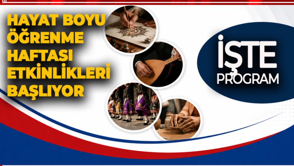 HAYAT BOYU ÖĞRENME HAFTASI ETKİNLİKLERİ BAŞLIYOR