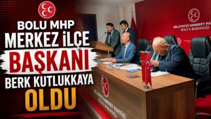 Bolu MHP Merkez İlçe Başkanı Berk Kutlukkaya Oldu 