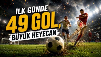 İlk Günde 49 Gol, Büyük Heyecan